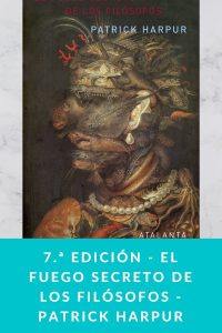 7.ª edición - El fuego secreto de los filósofos - Patrick Harpur