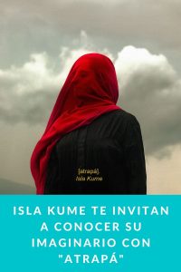 ISLA KUME te invitan a conocer su imaginario con "ATRAPÁ"