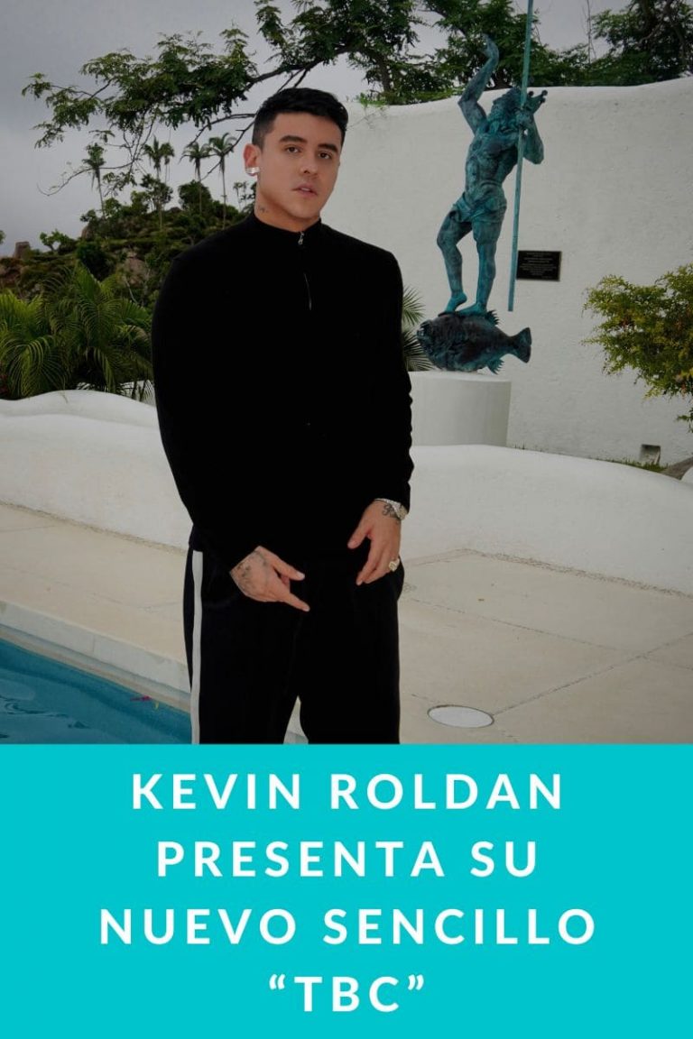 KEVIN ROLDAN PRESENTA SU NUEVO SENCILLO «TBC»