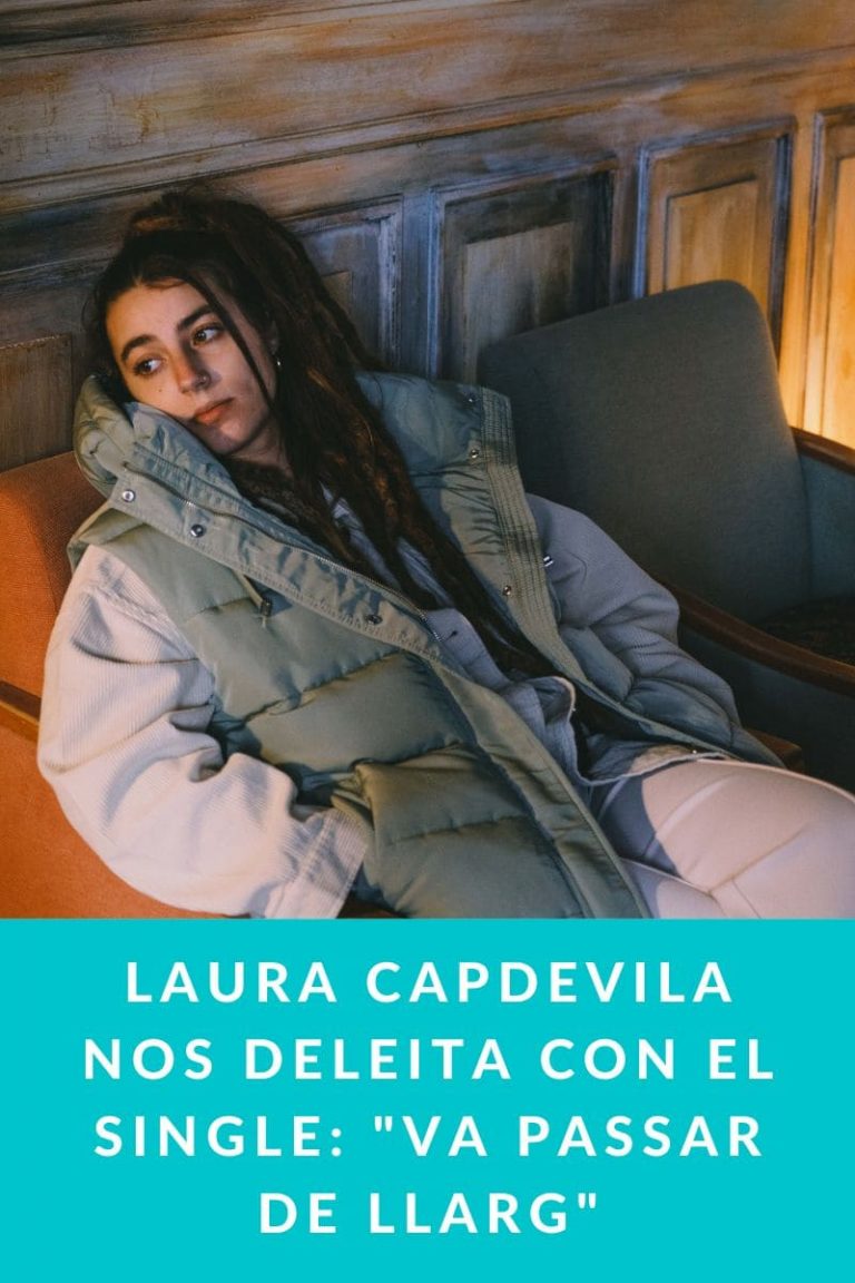 Laura Capdevila nos deleita con el single: «Va passar de llarg»