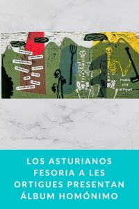 Los asturianos Fesoria a les Ortigues presentan álbum homónimo