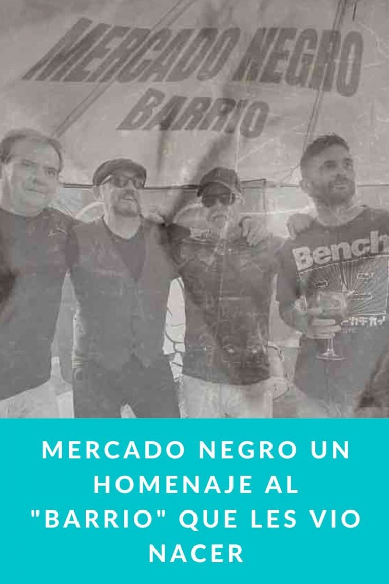 MERCADO NEGRO un homenaje al «Barrio» que les vio nacer