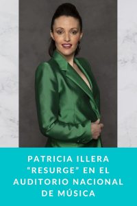 Patricia Illera “resurge” en el Auditorio Nacional de Música