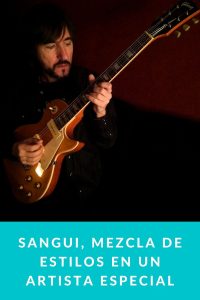 Sangui, mezcla de estilos en un artista especial