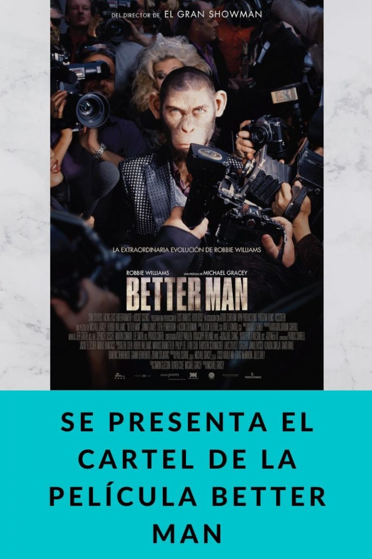 Se presenta el cartel de la película Better Man