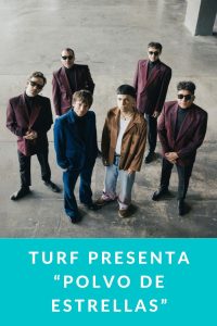 TURF PRESENTA “POLVO DE ESTRELLAS”