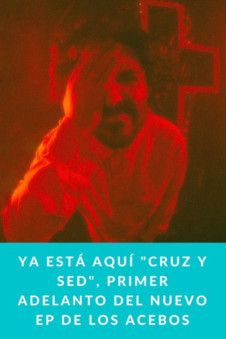 Ya está aquí «Cruz y Sed», primer adelanto del nuevo EP de Los Acebos