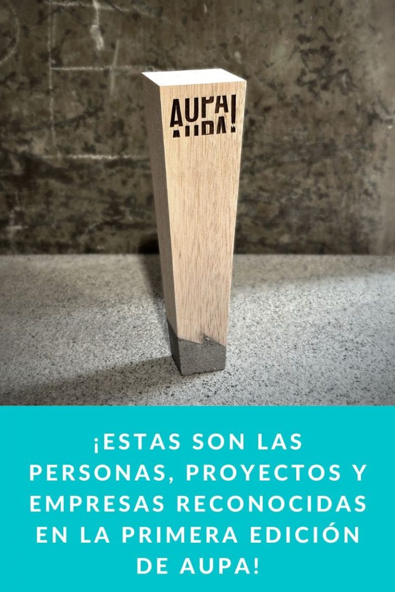 ¡Estas son las personas, proyectos y empresas reconocidas en la primera edición de AUPA!