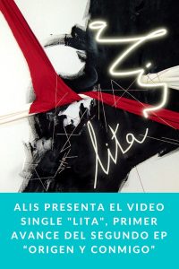 ALIS presenta el video single "Lita", primer avance del segundo EP “Origen y Conmigo”