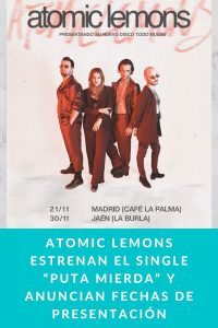 Atomic Lemons estrenan el single “Puta Mierda” y anuncian fechas de presentación