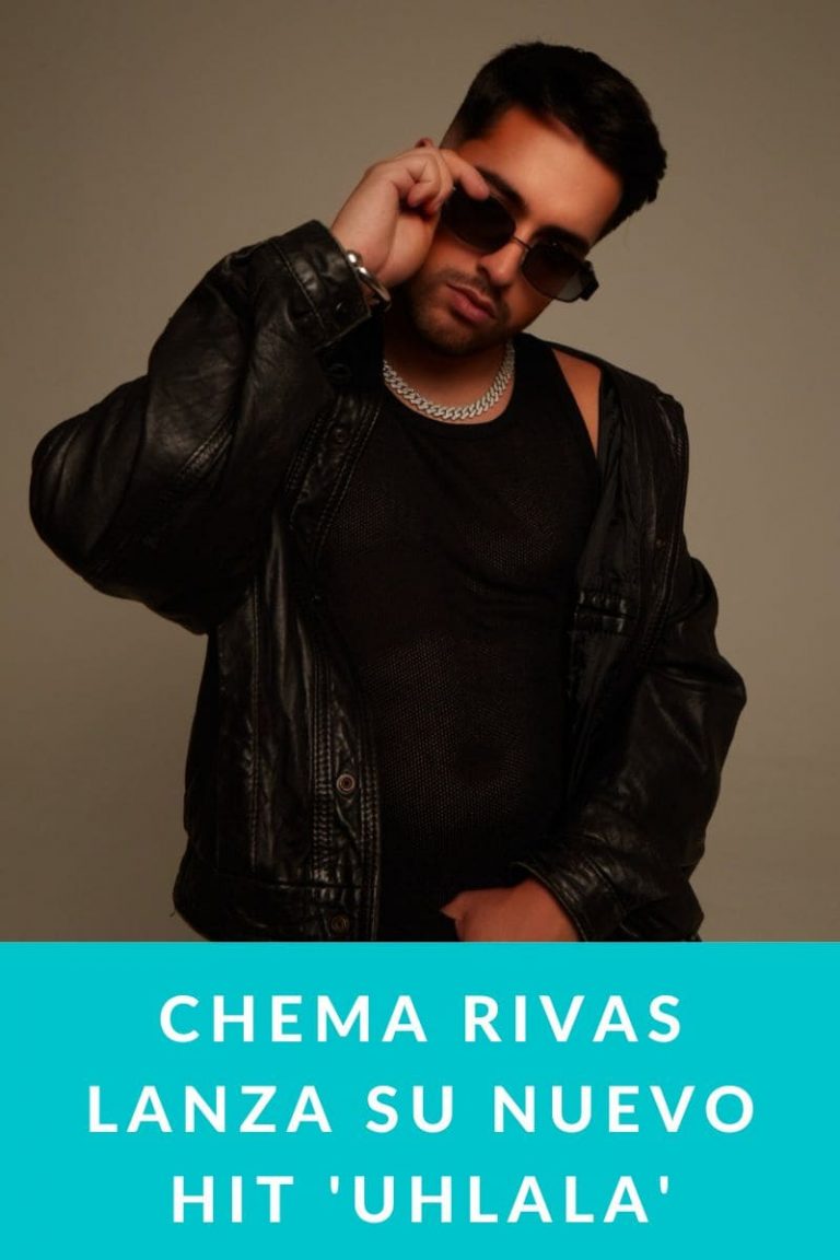 CHEMA RIVAS LANZA SU NUEVO HIT ‘UHLALA’