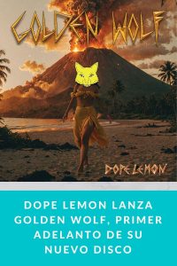DOPE LEMON lanza Golden Wolf, primer adelanto de su nuevo disco