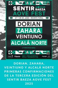 Dorian, Zahara, Veintiuno y Alcalá Norte primeras confirmaciones de la tercera edición del Sentir Baeza AOVE Fest 2025