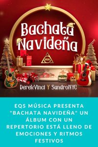 EQS Música presenta "Bachata Navideña" un álbum con un repertorio está lleno de emociones y ritmos festivos