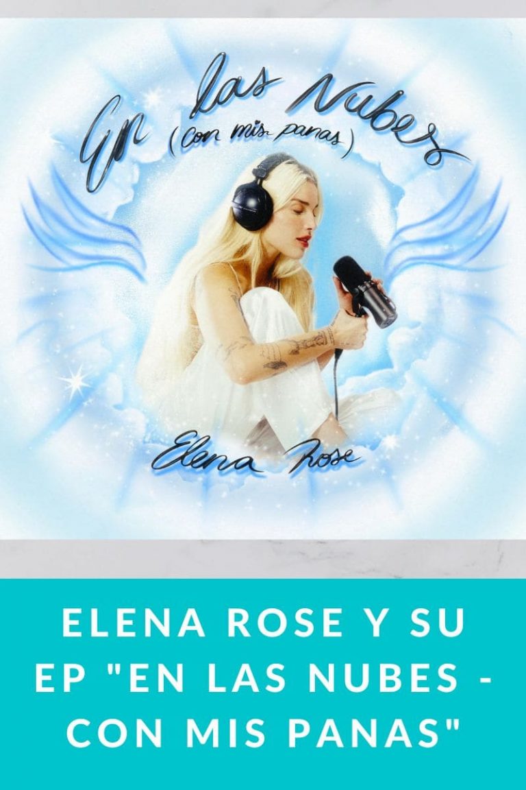 Elena Rose y su EP «En Las Nubes – Con Mis Panas»