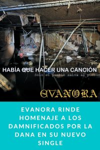Evanora rinde homenaje a los damnificados por la DANA en su nuevo single