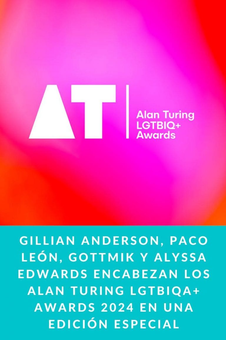 Gillian Anderson, Paco León, Gottmik y Alyssa Edwards encabezan los Alan Turing LGTBIQA+ Awards 2024 en una edición especial 