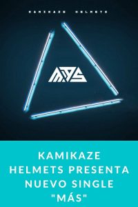Kamikaze Helmets presenta nuevo single "Más"
