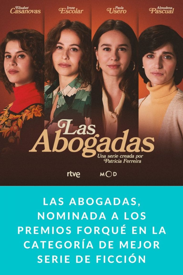 LAS ABOGADAS, nominada a los PREMIOS FORQUÉ en la categoría de Mejor Serie de Ficción
