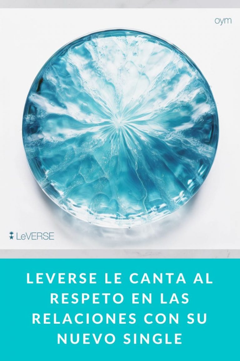 LeVerse le canta al respeto en las relaciones con su nuevo single