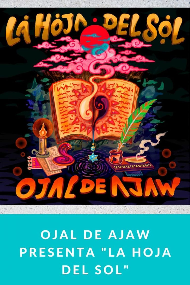 Ojal De Ajaw presenta «La Hoja del Sol»