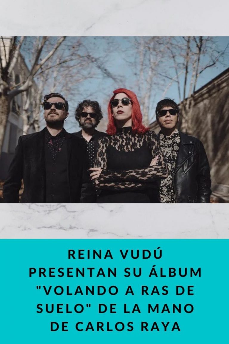 Reina Vudú presentan su álbum «Volando a ras de suelo» de la mano de Carlos Raya