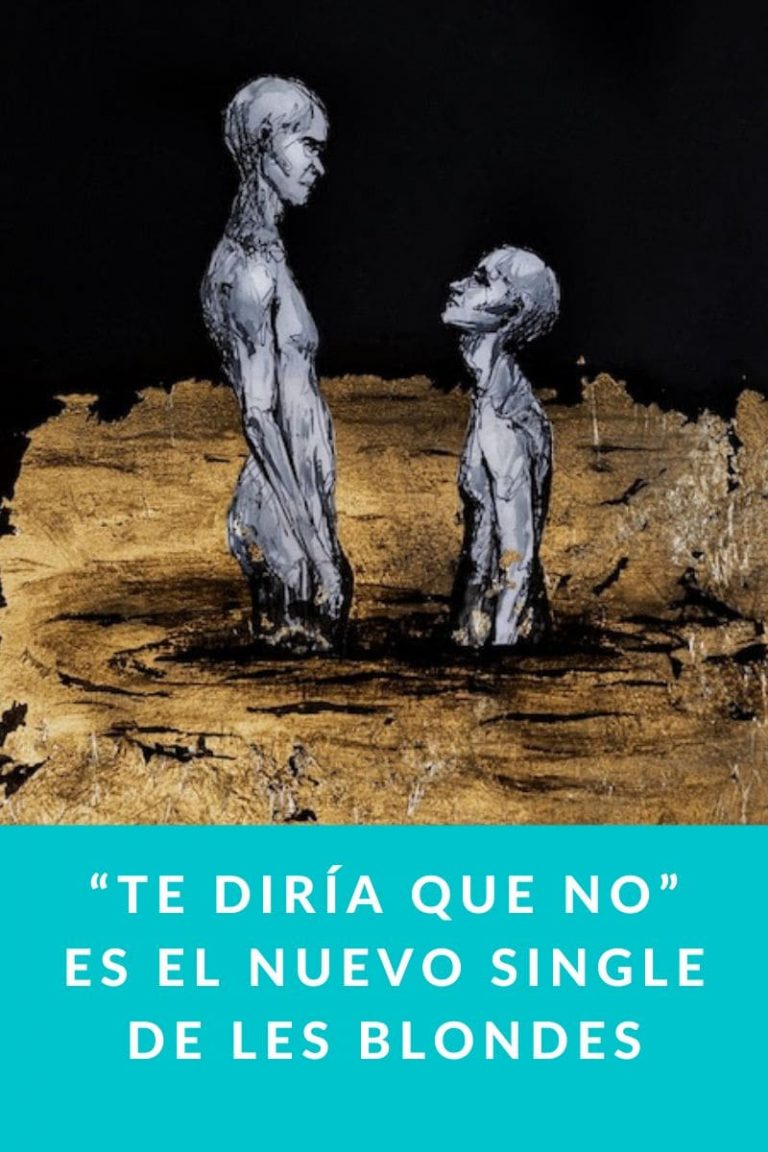 «Te diría que no» es el nuevo single de LES BLONDES