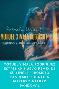 YOTUEL y MALA RODRIGUEZ estrenan nuevo remix de su single "Prometo Olvidarte" junto a Maffio y Arturo Sandoval