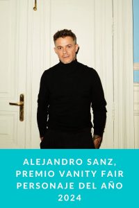 ALEJANDRO SANZ, PREMIO VANITY FAIR PERSONAJE DEL AÑO 2024