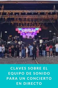 Claves sobre el equipo de sonido para un concierto en directo