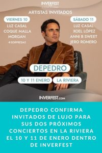 DEPEDRO CONFIRMA INVITADOS DE LUJO PARA SUS DOS PRÓXIMOS CONCIERTOS EN LA RIVIERA EL 10 Y 11 DE ENERO DENTRO DE INVERFEST