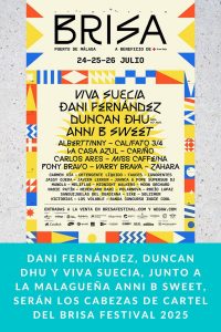 Dani Fernández, Duncan Dhu y Viva Suecia, junto a la malagueña Anni B Sweet, serán los cabezas de cartel del Brisa Festival 2025