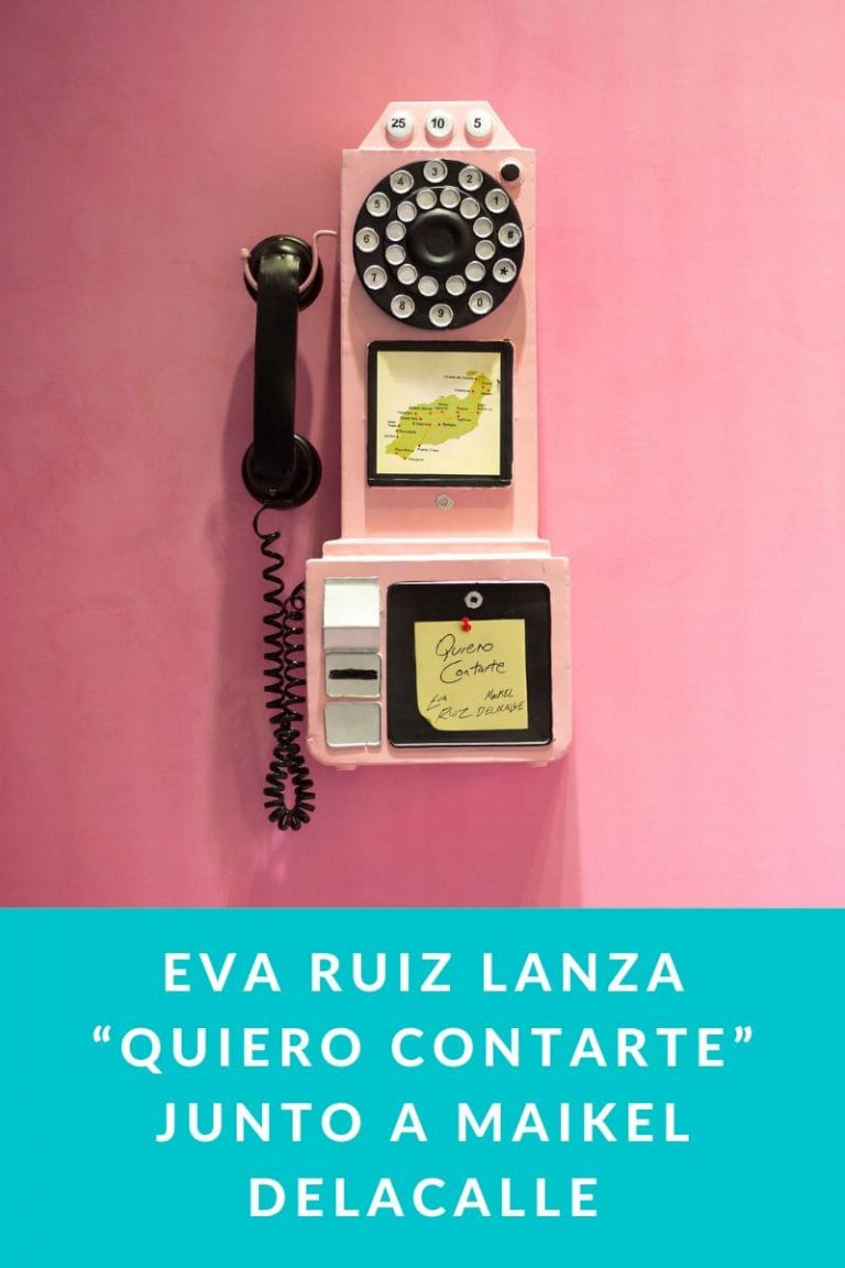 EVA RUIZ LANZA “QUIERO CONTARTE” JUNTO A MAIKEL DELACALLE