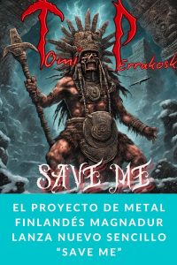 El proyecto de metal finlandés Magnadur lanza nuevo sencillo “Save Me”