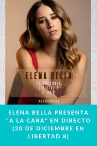 Elena Bella presenta "A la cara" en directo (20 de diciembre en Libertad 8)