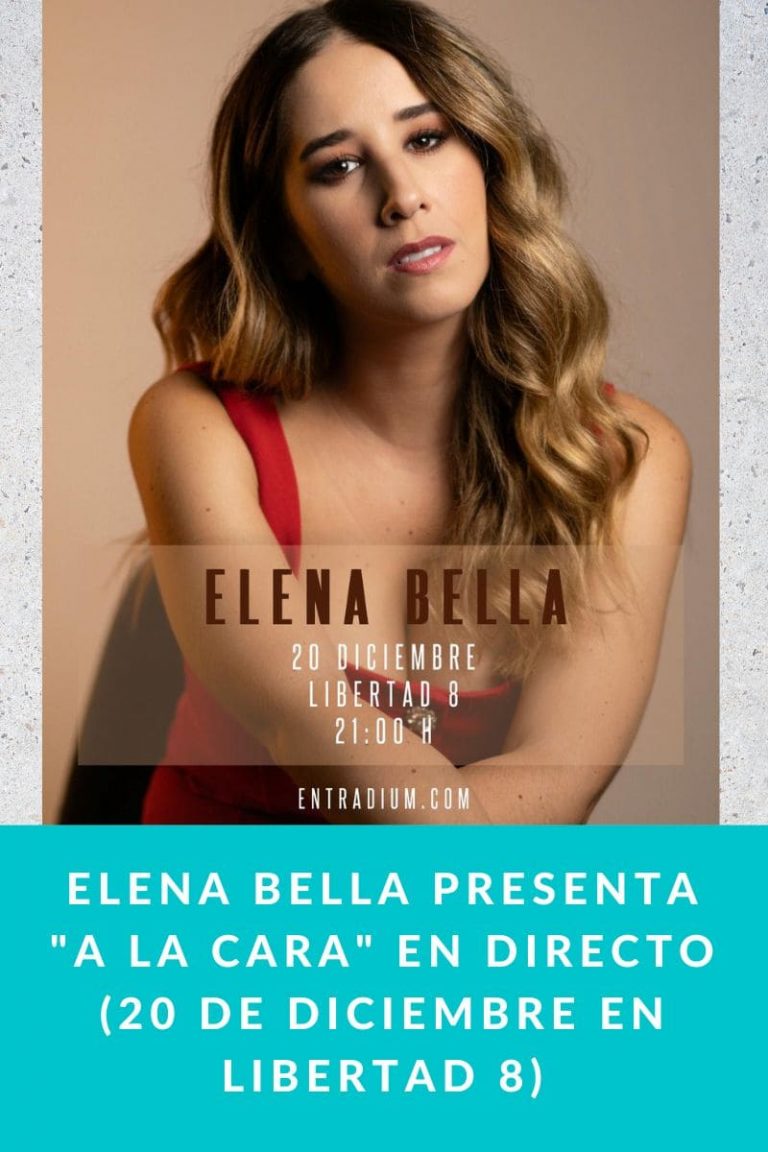 Elena Bella presenta «A la cara» en directo (20 de diciembre en Libertad 8)