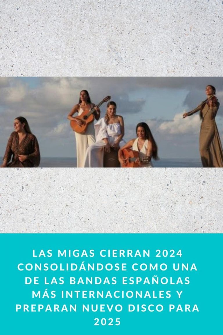 LAS MIGAS CIERRAN 2024 CONSOLIDÁNDOSE COMO UNA DE LAS BANDAS ESPAÑOLAS MÁS INTERNACIONALES Y PREPARAN NUEVO DISCO PARA 2025