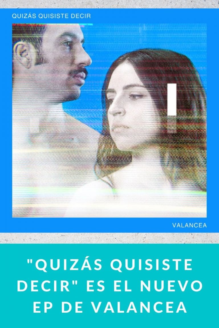 «QUIZÁS QUISISTE DECIR» es el nuevo EP de VALANCEA