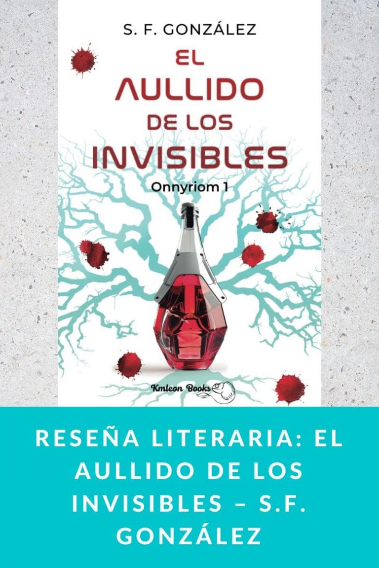 Reseña literaria: El aullido de los invisibles – S.F. González