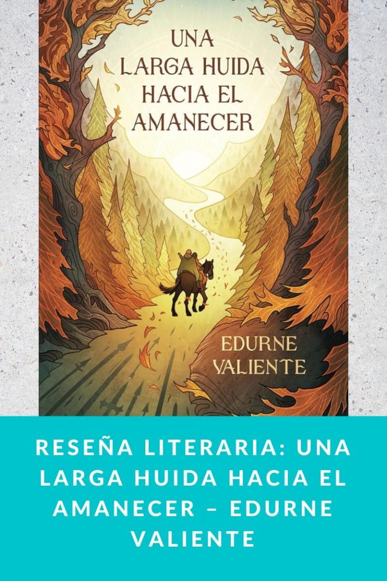 Reseña literaria: Una larga huida hacia el amanecer – Edurne Valiente