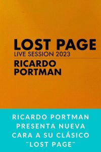 Ricardo Portman presenta nueva cara a su clásico ¨Lost Page¨