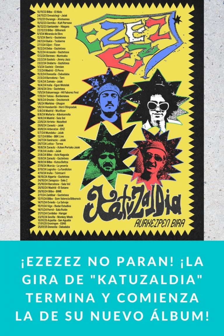 ¡EZEZEZ no paran! ¡La gira de «Katuzaldia» termina y comienza la de su nuevo álbum!