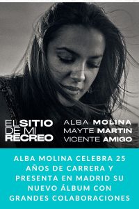 ALBA MOLINA celebra 25 años de carrera y presenta en MADRID su nuevo álbum con grandes colaboraciones