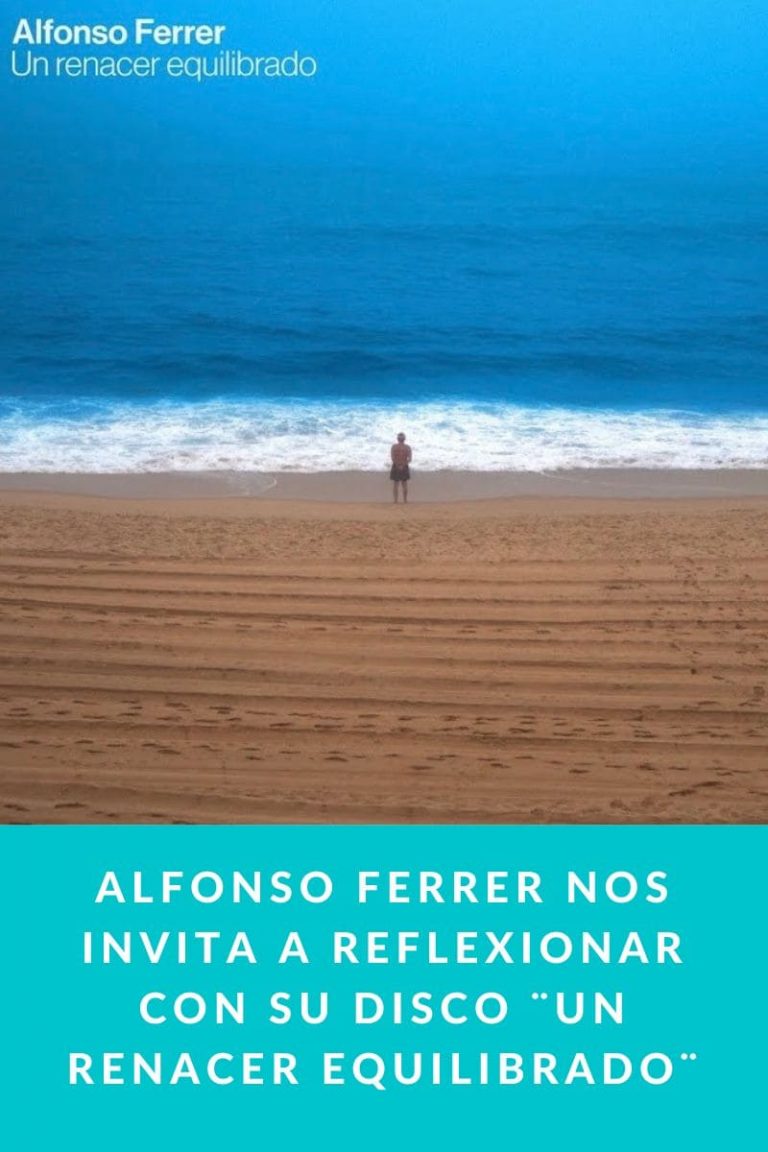 Alfonso Ferrer nos invita a reflexionar con su disco ¨Un Renacer Equilibrado¨