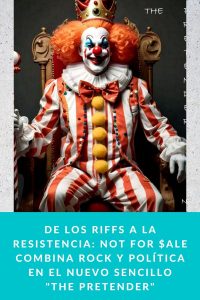 De los riffs a la resistencia: Not For $ale combina rock y política en el nuevo sencillo "The Pretender"