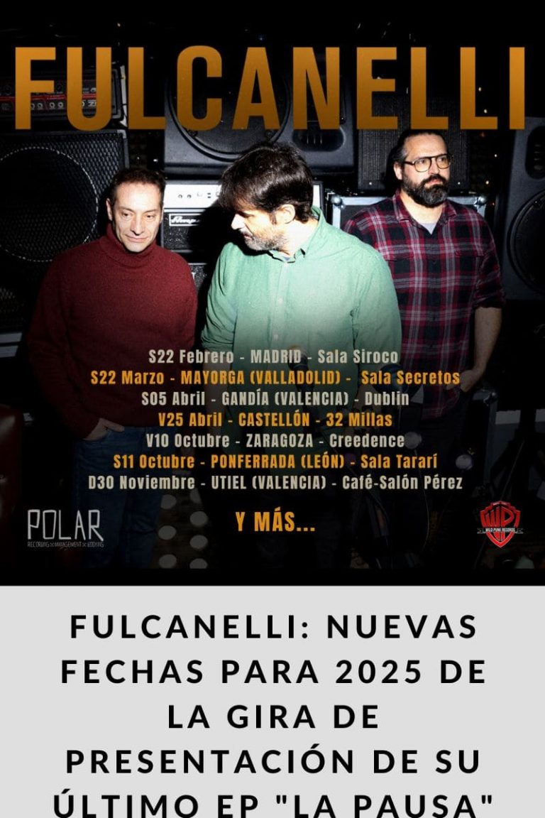 FULCANELLI: Nuevas fechas para 2025 de la gira de presentación de su último EP «La Pausa»