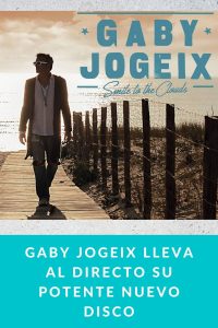 Gaby Jogeix lleva al directo su potente nuevo disco