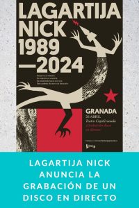 LAGARTIJA NICK anuncia la grabación de un disco en directo
