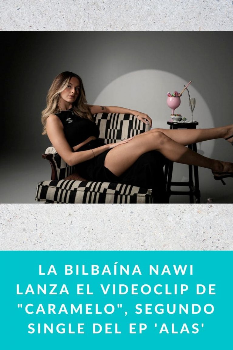 La bilbaína Nawi lanza el videoclip de «Caramelo», segundo single del EP ‘Alas’