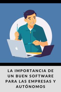 La importancia de un buen software para las empresas y autónomos